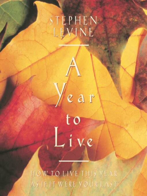 Title details for A Year to Live by Stephen Levine - Wait list